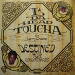 L Da Headtoucha – 2003 – Destined For Greatness