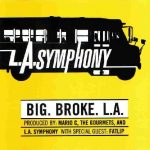 L.A. Symphony – 2001 – Big. Broke. L.A. EP