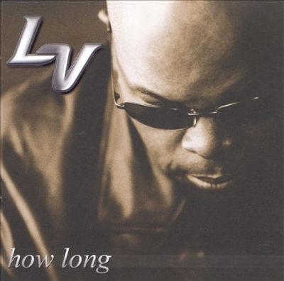 L.V. - 2000 - How Long
