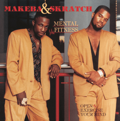 Makeba & Skratch - 1991 - Mental Fitness (2019-Reissue) (Limited Edition)