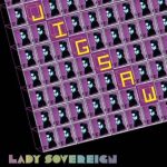 Lady Sovereign – 2009 – Jigsaw