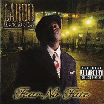 Laroo The Hard Hitter - 1998 - Fear No Fate