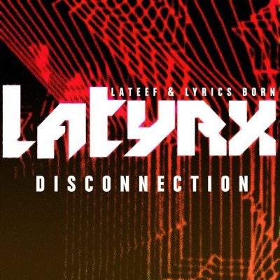 Latyrx - 2012 - Disconnection EP