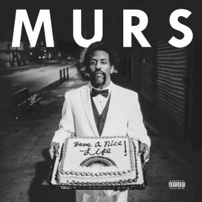 Murs - 2015 - Have A Nice Life