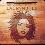 Lauryn Hill – 1998 – The Miseducation of Lauryn Hill (180 Gram Audiophile Vinyl 24-bit / 96kHz) (2016-Reissue)