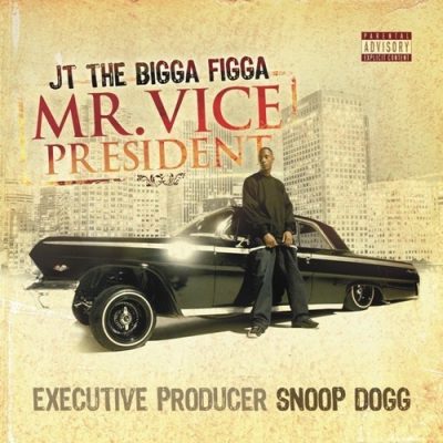 JT The Bigga Figga - 2007 - Mr. Vice President