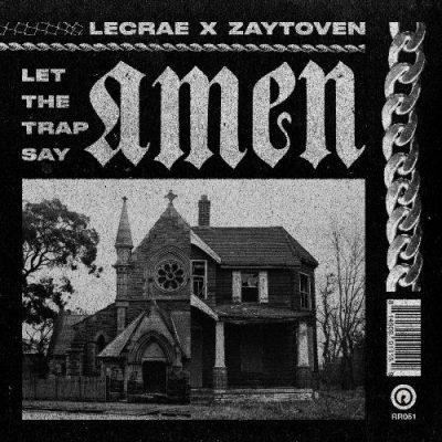 Lecrae & Zaytoven - 2018 - Let The Trap Say Amen