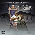 Da Damn Sen – 2018 – On My Throne