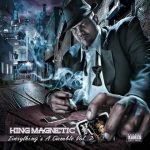 King Magnetic – 2010 – Everything’s A Gamble Vol. 2