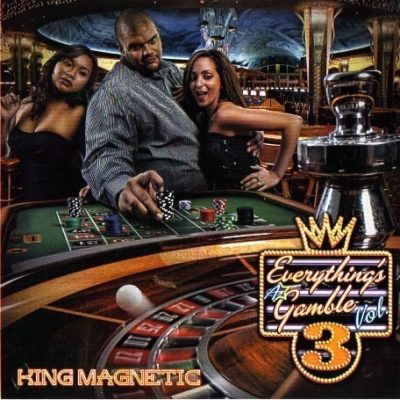 King Magnetic - 2012 - Everything's A Gamble Vol. 3