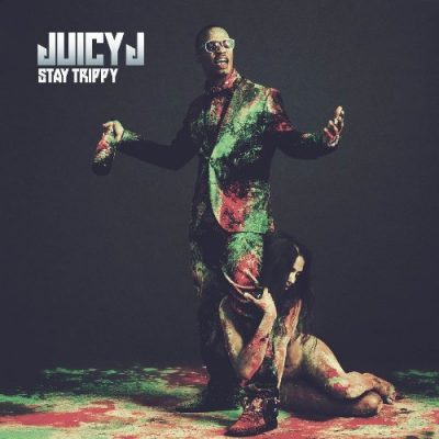 Juicy J - 2013 - Stay Trippy