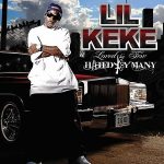 Lil Keke – 2008 – Loved By Few, Hated By Many