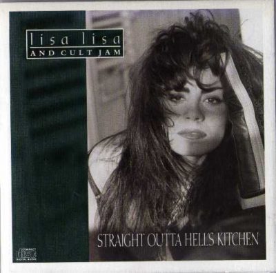 Lisa Lisa & Cult Jam - 1991 - Straight Outta Hell's Kitchen
