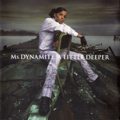 Ms. Dynamite - 2002 - A Little Deeper (Special Edition)