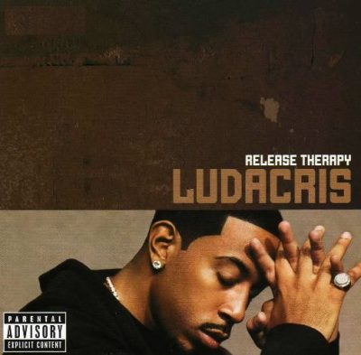 Ludacris - 2007 - Release Therapy