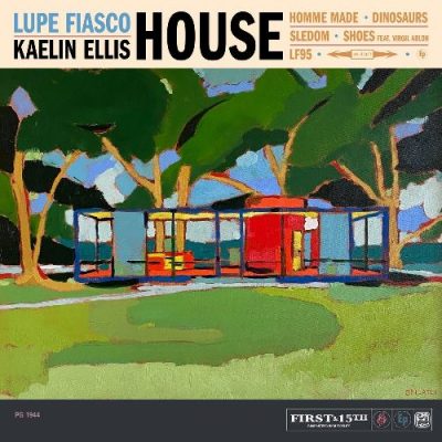 Lupe Fiasco & Kaelin Ellis - 2020 - HOUSE EP