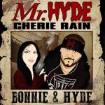 Mr. Hyde & Cherie Rain – 2021 – Bonnie & Hyde