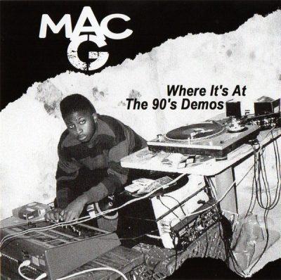 Mac G - 2019 - Where It's At / The 90's Demos (Limited Edition)