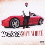 Mack 10 – 2009 – Soft White
