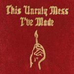 Macklemore & Ryan Lewis – 2016 – This Unruly Mess Ive Made