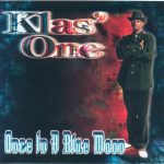 Klas’ One – 1999 – Once In A Blue Moon