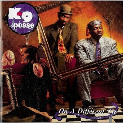 K-9 Posse - 1991 - On A Different Tip