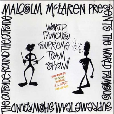Malcolm McLaren - 1990 - World Famous Supreme Team Show Round The Outside