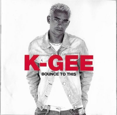 K-Gee - 2002 - Bounce To This