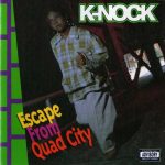 K-Nock – 1994 – Escape From Quad City