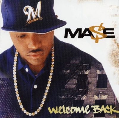 Ma$e - 2004 - Welcome Back