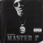 Master P – 2007 – Featuring… Master P