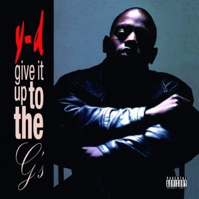 Y-D - 1996 - Give It Up To The G's (2021-Remastered)