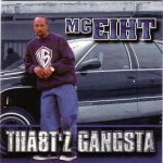 MC Eiht – 2001 – Tha8t’z Gangsta