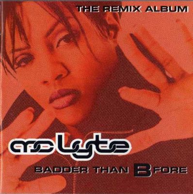MC Lyte - 1997 - Badder Than B Fore - The Remix Album