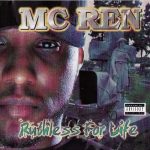 MC Ren – 1998 – Ruthless For Life