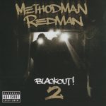 Method Man & Redman – 2009 – Blackout! 2