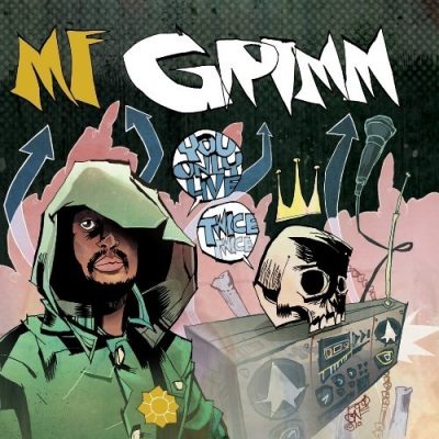 MF Grimm - 2010 - You Only Live Twice: The Audio Graphic Novel