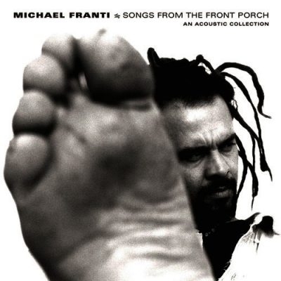 Michael Franti - 2002 - Songs From The Front Porch - An Acoustic Collection
