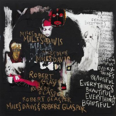 Miles Davis & Robert Glasper - 2016 - Everything's Beautiful [24-bit / 44.1kHz]
