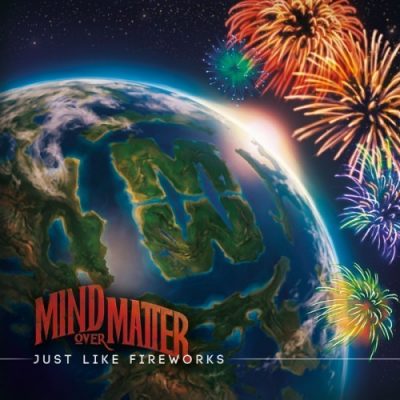 Mind Over Matter - 2011 - Just Like Fireworks