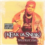 Keak Da Sneak – 1999 – Sneakacydal