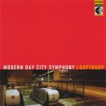 Looptroop – 2000 – Modern Day City Symphony