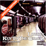 Lowkey – 2005 – Key To The Game 2 – Still Underground (Special Edition)