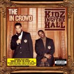 Kidz In The Hall – 2008 – The In Crowd