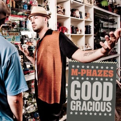 M-Phazes - 2010 - Good Gracious