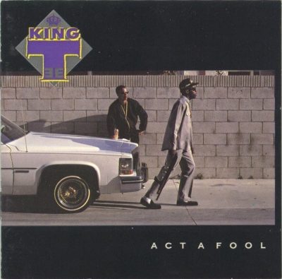 King Tee - 1988 - Act A Fool