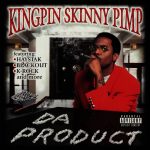 Kingpin Skinny Pimp – 2001 – Da Product