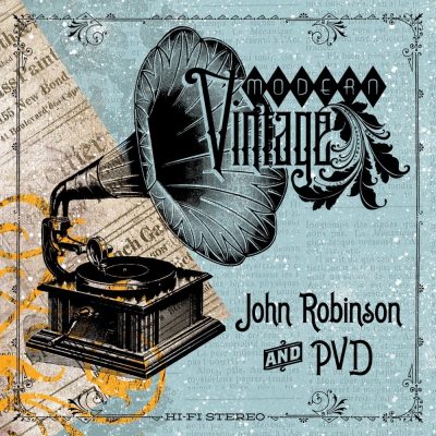 John Robinson & PVD - 2014 - Modern Vintage
