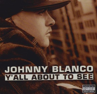 Johnny Blanco - 2002 - Y'all About To See