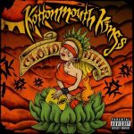 Kottonmouth Kings – 2007 – Cloud Nine